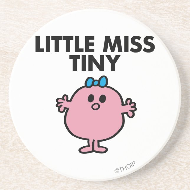 Little Miss Tiny | Black Lettering Drink Coaster (Front)
