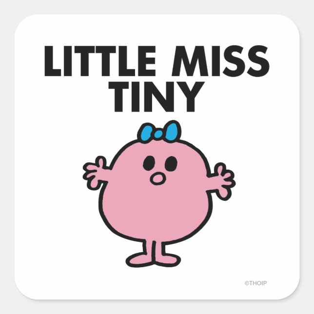 Little Miss Tiny | Black Lettering Square Sticker (Front)
