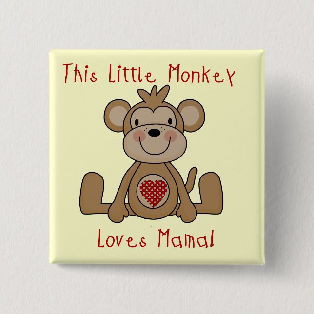 Little Monkey Loves Mama T-shirts and Gifts Pinback Button (Front)