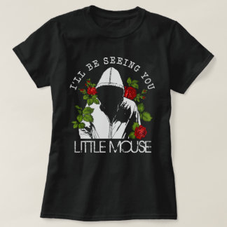 Little Mouse Haunting Adeline Smut Reader T-Shirt
