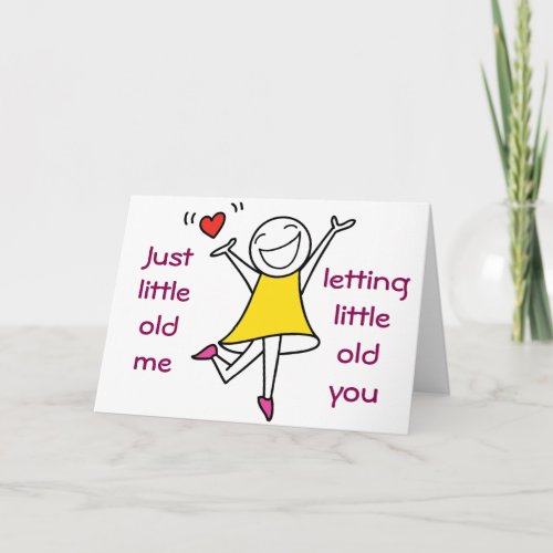 LITTLE OLD ME WISHES LITTLE OLD YOU HAPPY BIRTHDAY CARD