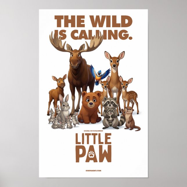 Little Paw "The Wild Is Calling" Poster (Front)