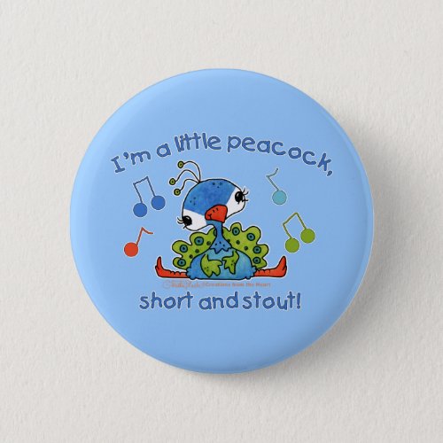 Little Peacock Short and Stout Button