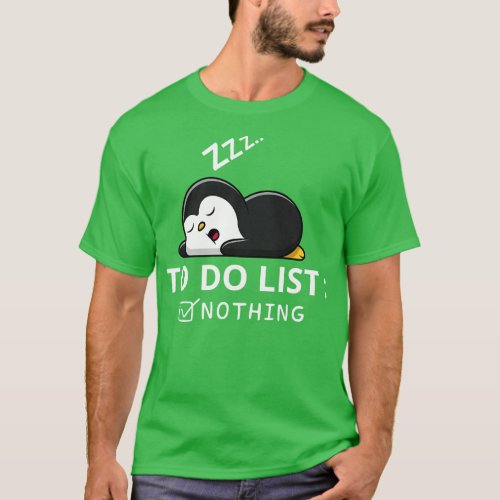 Little Penguin To Do List Nothing T_Shirt