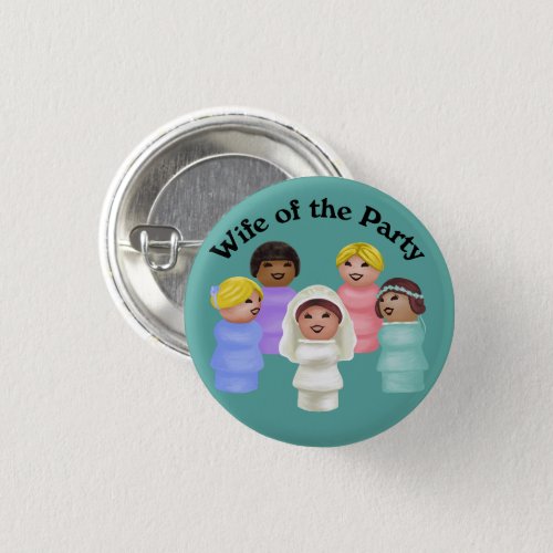 Little People Wife of the Party Button