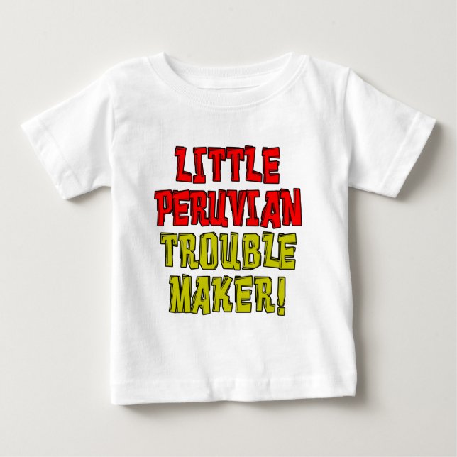 Little Peruvian Trouble Maker Baby T-Shirt (Front)
