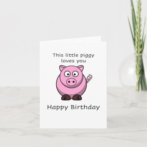 Little piggy Happy Birthday Card