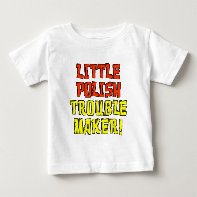 Little Polish Trouble Maker Baby T-Shirt (Front)
