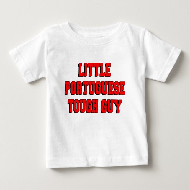 Little Portuguese Tough Guy Baby T-Shirt (Front)
