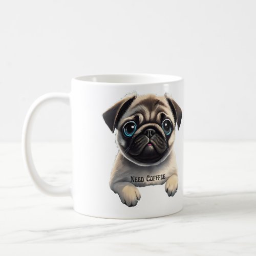 Little pug dog puppy mug need coffee