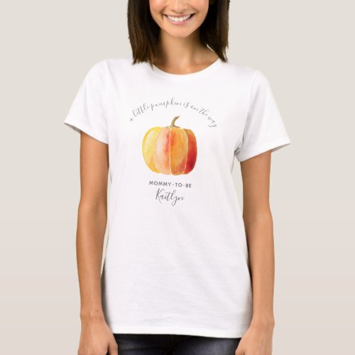 Little Pumpkin Baby Shower Mommy_to_be T_Shirt
