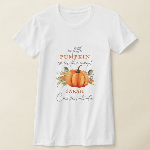 Little Pumpkin On The Way Baby Shower Cousin T_Shirt