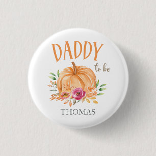 Little Pumpkin Watercolor Baby Shower Daddy to Be Button