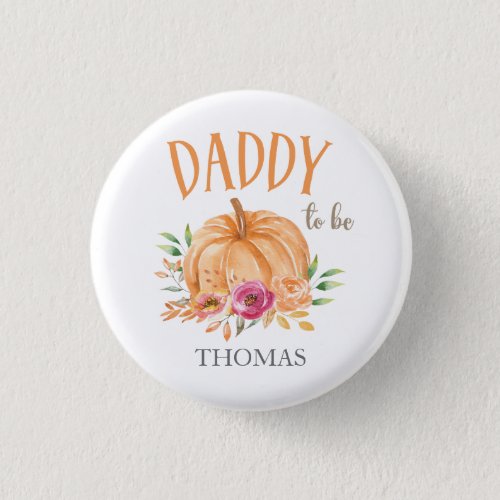 Little Pumpkin Watercolor Baby Shower Daddy to Be Button