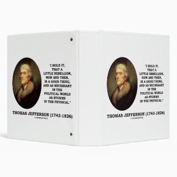 Little Rebellion Now Then A Good Thing Jefferson 3 Ring Binder by unfinishedpolis at Zazzle