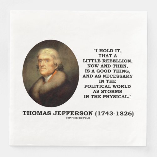 Little Rebellion Now Then A Good Thing Jefferson Paper Dinner Napkins