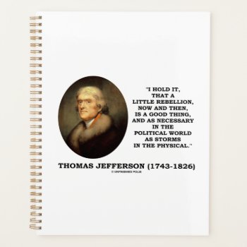 Little Rebellion Now Then A Good Thing Jefferson Planner by unfinishedpolis at Zazzle