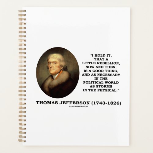 Little Rebellion Now Then A Good Thing Jefferson Planner