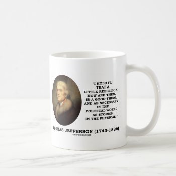 Little Rebellion Now Then A Good Thing Political Coffee Mug by unfinishedpolis at Zazzle