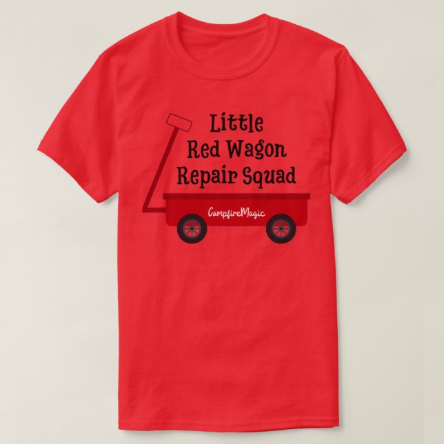 Little Red Wagon Repair Squad T-Shirt (Design Front)