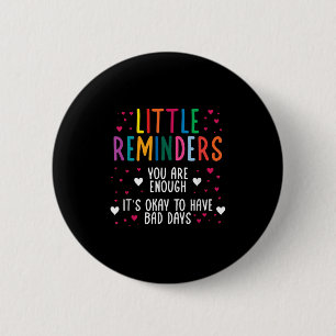Little Reminder Depression Suicide Mental Health C Button