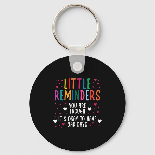 Little Reminder Depression Suicide Mental Health C Keychain (Front)