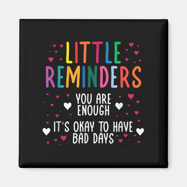 Little Reminder Depression Suicide Mental Health C Magnet (Front)