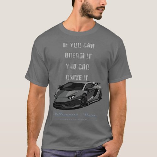 Little Rock Millionaire Motors Dream It Drive It T_Shirt