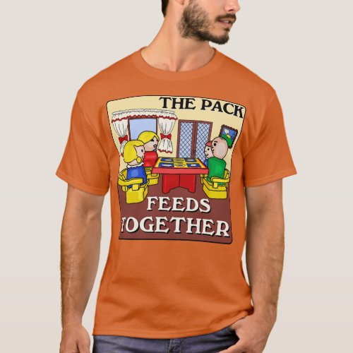 Little Round People The Pack Feeds Together T_Shirt