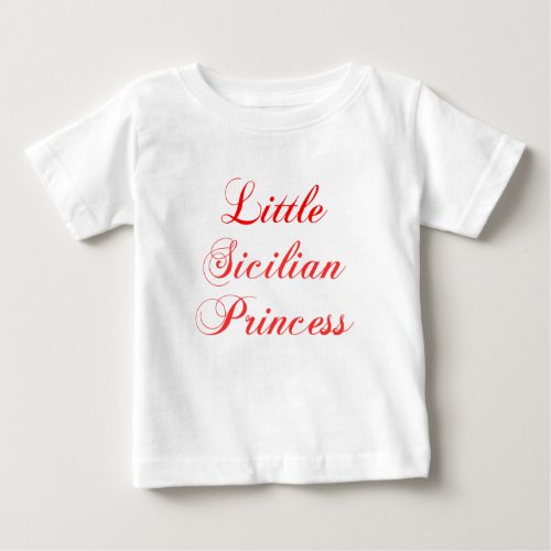 Little Sicilian Princess Baby T_Shirt