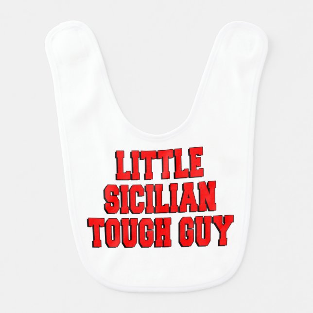 Little Sicilian Tough Guy Baby Bib (Front)