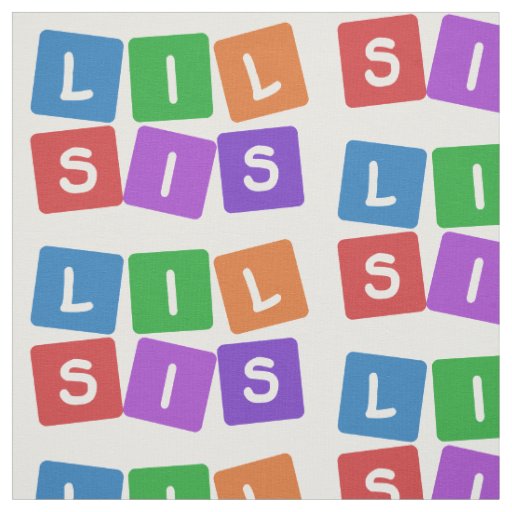 Little Sis custom fabric