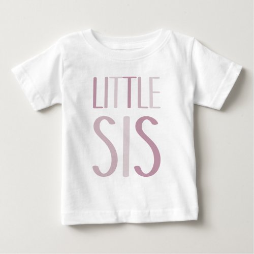 Little Sis with Pink Text Sister Girls Sibling Baby T_Shirt