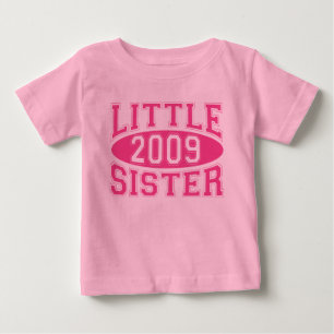 LITTLE SISTER 2009 (Pink) Baby T-Shirt