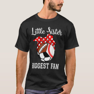 Little Sister Biggest Fan Ballers Baseball Sister T-Shirt