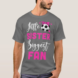 Little Sister Biggest Fan Girl T-Shirt