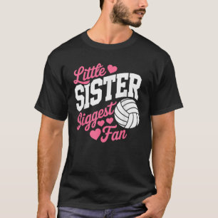 Little Sister Biggest Fan Volleyball Sporty T-Shirt