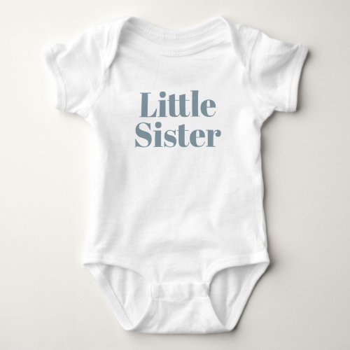 Little Sister  Dusty Blue Matching Sibling Family Baby Bodysuit