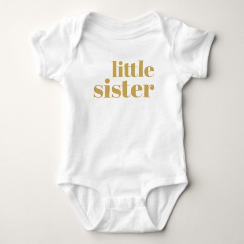 Little Sister  Gold Matching Sibling Family Baby Bodysuit