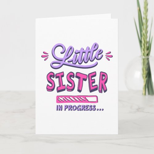 Little sister in progress card