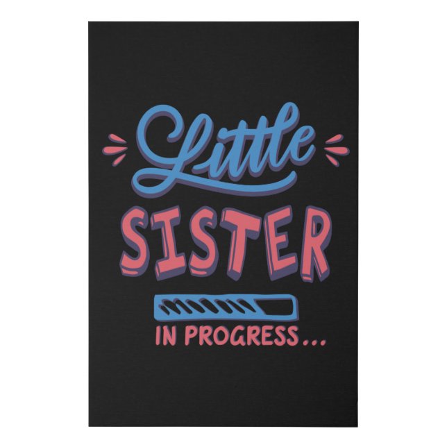 Little sister in progress faux canvas print (Front)
