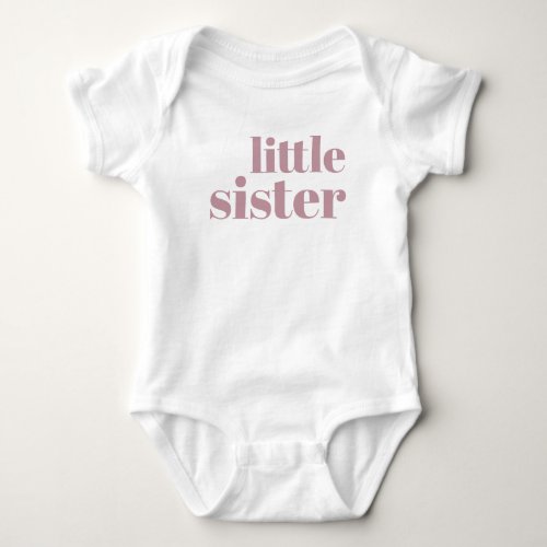 Little Sister  Mauve Matching Sibling Family Baby Bodysuit