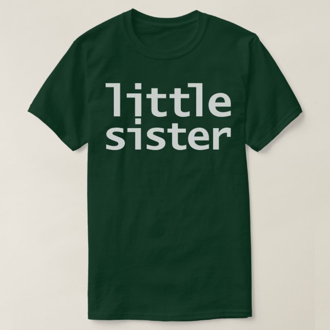 Little Sister Minimal Typography T-Shirt (Design Front)