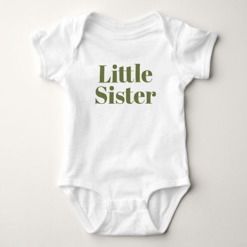 Little Sister  Olive Matching Sibling Family Baby Bodysuit