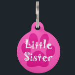 Little Sister Pet ID Tag<br><div class="desc">It's an understood fact - our pets are our family! Growing up as a child with a pet is a beautiful experience. In fact sometimes your cat or dog may feel more like a brother or sister - someone you could always turn to with your problems and who can cheer...</div>
