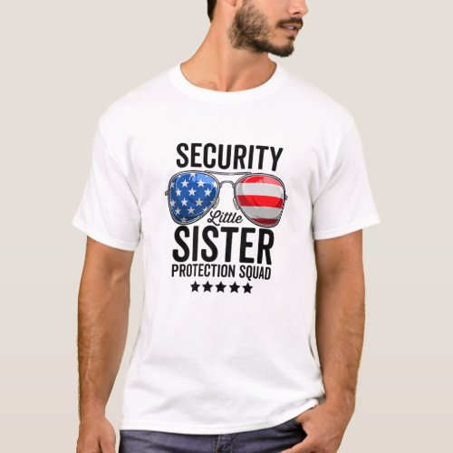 Little Sister Protection Squad Funny Big Brother S T_Shirt