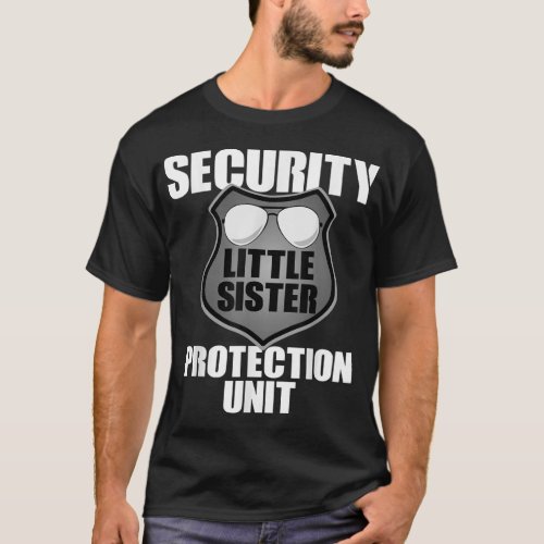 Little Sister Security Big Brother Protection T_Shirt