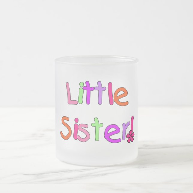 Little Sister T-shirts and Gifts Frosted Glass Coffee Mug (Center)