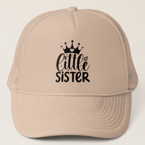 Little sister  trucker hat