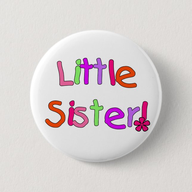 Little Sister Tshirts and Gifts Pinback Button (Front)